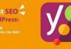 Yoast SEO là gì 1 YOAST SEO là gì? Làm thế nào để tối ưu Yoast SEO